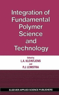 Integration of fundamental polymer science and technology