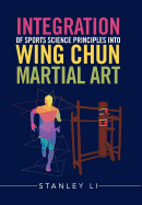 Integration of Sports Science Principles Into Wing Chun Martial Art