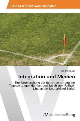 Integration Und Medien - Brinkmann Jan