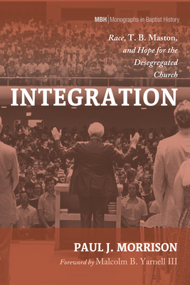 Integration - Morrison, Paul J, and Yarnell, Malcolm B, III (Foreword by)