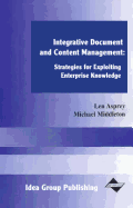 Integrative Document and Content Management: Strategies for Exploiting Enterprise Knowledge