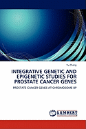 Integrative Genetic and Epigenetic Studies for Prostate Cancer Genes - Cheng, Yu