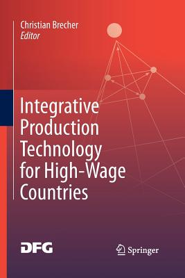 Integrative Production Technology for High-Wage Countries - Brecher, Christian (Editor)