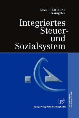 Integriertes Steuer- Und Sozialsystem - Rose, Manfred (Editor)