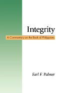 Integrity: A Commentary on the Book of Philippians