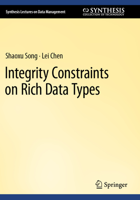 Integrity Constraints on Rich Data Types - Song, Shaoxu, and Chen, Lei