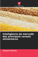 Inteligncia de mercado dos principais cereais alimentares