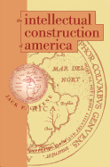 Intellectual Construction of America: Exceptionalism and Identity from 1492 to 1800