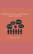 Intellectual Conversations and Observational Thoughts Volume I