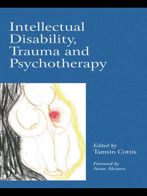 Intellectual Disability, Trauma and Psychotherapy - Cottis, Tamsin (Editor)