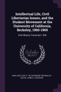 Intellectual Life, Civil Libertarian Issues, and the Student Movement at the University of California, Berkeley, 1960-1969: Oral History Transcript / 200