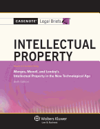 Intellectual Property: Keyed to Merges, Menell, and Lemley, Sixth Edition