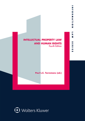 Intellectual Property Law and Human Rights - Torremans, Paul (Editor)