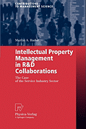 Intellectual Property Management in R&d Collaborations: The Case of the Service Industry Sector