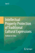 Intellectual Property Protection of Traditional Cultural Expressions: Folklore in China