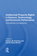 Intellectual Property Rights in Science, Technology, and Economic Performance: International Comparisons