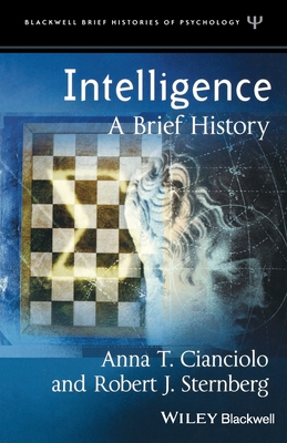 Intelligence: A Brief History - Cianciolo, Anna T