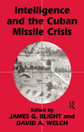 Intelligence and the Cuban Missile Crisis