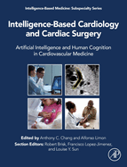 Intelligence-Based Cardiology and Cardiac Surgery: Artificial Intelligence and Human Cognition in Cardiovascular Medicine
