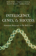 Intelligence, Genes, and Success: Scientists Respond to the Bell Curve