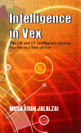 Intelligence in Vex: The UK & EU Intelligence Agencies Operate in a State of Fret