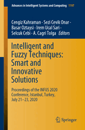 Intelligent and Fuzzy Techniques: Smart and Innovative Solutions: Proceedings of the Infus 2020 Conference, Istanbul, Turkey, July 21-23, 2020