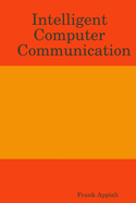 Intelligent Computer Communication