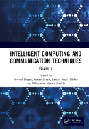 Intelligent Computing and Communication Techniques: Proceedings of the International Conference on Intelligent Computing and Communication Techniques (Icicct 2024), New Delhi, India, 28-29 June, 2024 (Volume 1)
