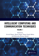 Intelligent Computing and Communication Techniques: Proceedings of the International Conference on Intelligent Computing and Communication Techniques (ICICCT 2024), New Delhi, India, 28-29 June, 2024 (Volume 2)