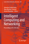 Intelligent Computing and Networking: Proceedings of IC-Icn 2023