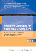 Intelligent Computing for Sustainable Development: First International Conference, ICICSD 2023, Hyderabad, India, August 25-26, 2023, Revised Selected Papers, Part I