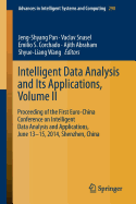 Intelligent Data analysis and its Applications, Volume II: Proceeding of the First Euro-China Conference on Intelligent Data Analysis and Applications, June 13-15, 2014, Shenzhen, China