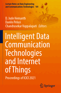 Intelligent Data Communication Technologies and Internet of Things: Proceedings of ICICI 2021