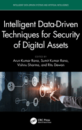 Intelligent Data-Driven Techniques for Security of Digital Assets