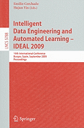 Intelligent Data Engineering and Automated Learning - IDEAL 2009: 10th International Conference, Burgos, Spain, September 23-26, 2009, Proceedings