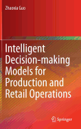 Intelligent Decision-Making Models for Production and Retail Operations