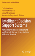 Intelligent Decision Support Systems: Combining Operations Research and Artificial Intelligence - Essays in Honor of Roman Slowinski