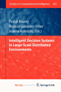 Intelligent Decision Systems in Large-Scale Distributed Environments