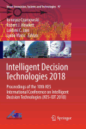 Intelligent Decision Technologies 2018: Proceedings of the 10th KES International Conference on Intelligent Decision Technologies (KES-IDT 2018)