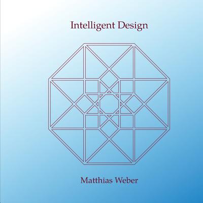 Intelligent Design - Weber, Matthias