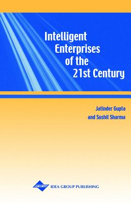 Intelligent Enterprises of the 21st Century - Gupta, Jatinder