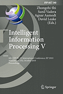 Intelligent Information Processing V: 6th Ifip Tc 12 International Conference, Iip 2010, Manchester, UK, October 13-16, 2010, Proceedings