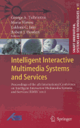 Intelligent Interactive Multimedia Systems and Services: Proceedings of the 4th International Conference on Intelligent Interactive Multimedia Systems and Services (Iimss?2011)