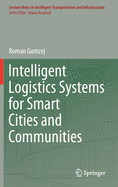 Intelligent Logistics Systems for Smart Cities and Communities