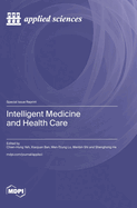 Intelligent Medicine and Health Care