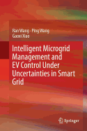 Intelligent Microgrid Management and EV Control under Uncertainties in Smart Grid