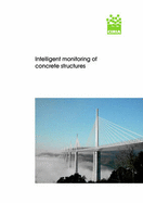 Intelligent Monitoring of Concrete Structures - Buenfeld, N. R., and Davies, R. D., and Karimi, Hassan A.