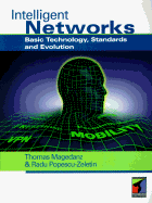 Intelligent Networks - Magendanz, Thomas, and Popescu-Zeletin, Radu, and Polescu-Zeletin, Radu