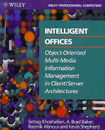 Intelligent Offices: Object-Oriented Multi-Media Information Management in Client/Server Architectures