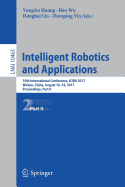 Intelligent Robotics and Applications: 10th International Conference, Icira 2017, Wuhan, China, August 16-18, 2017, Proceedings, Part I